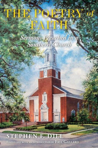 Cover for Stephen Dill · The Poetry of Faith: Sermons Preached in a Southern Church (Pocketbok) (2013)