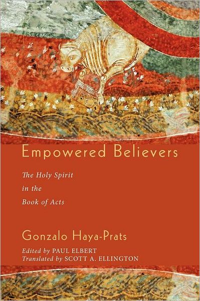 Cover for Gonzalo Haya-prats · Empowered Believers: the Holy Spirit in the Book of Acts (Paperback Book) (2011)