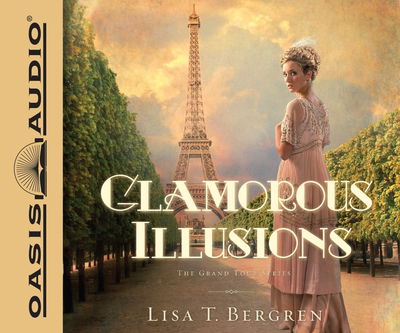 Cover for Lisa T Bergren · Glamorous Illusions (CD) (2012)