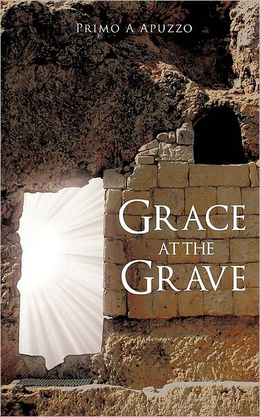 Cover for Primo A. Apuzzo · Grace at the Grave (Paperback Book) (2010)