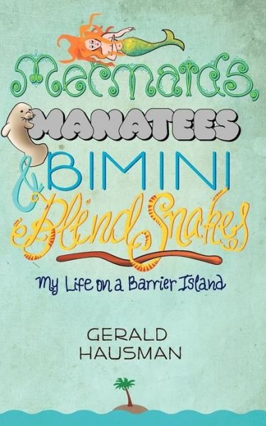 Cover for Gerald Hausman · Mermaids, Manatees and Bimini Blind Snakes (Taschenbuch) (2012)