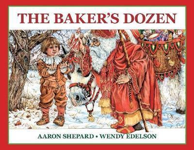 Cover for Aaron Shepard · The Baker's Dozen: A Saint Nicholas Tale, with Bonus Cookie Recipe and Pattern for St. Nicholas Christmas Cookies (Taschenbuch) [Special edition] (2018)