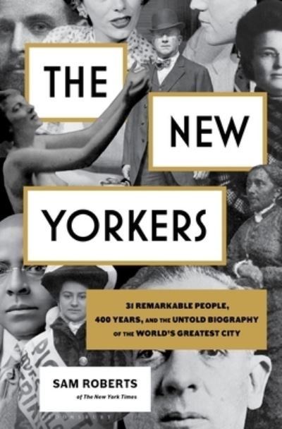 New Yorkers - Sam Roberts - Other - Bloomsbury Publishing USA - 9781620409787 - October 25, 2022