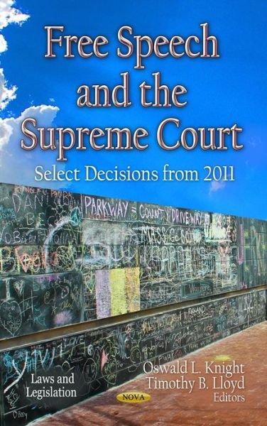 Cover for Free Speech &amp; the Supreme Court: Select Decisions from 2011 (Hardcover Book) (2013)
