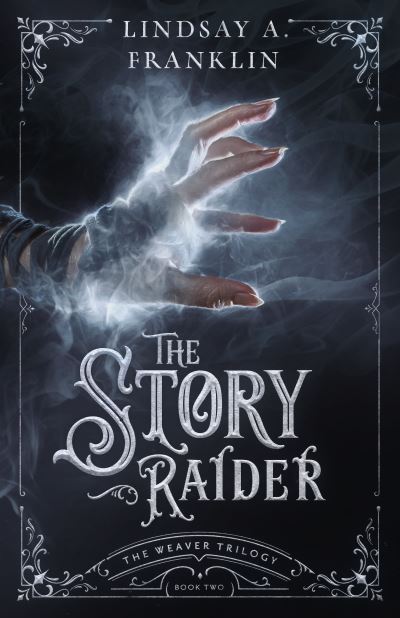 Cover for Lindsay A. Franklin · Story Raider (Book) (2019)