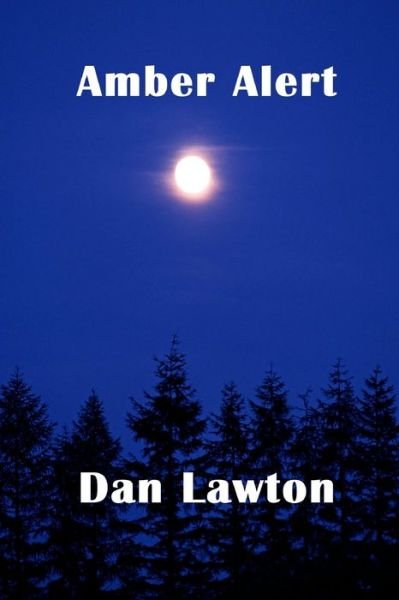 Cover for Dan Lawton · Amber Alert (Paperback Bog) (2016)
