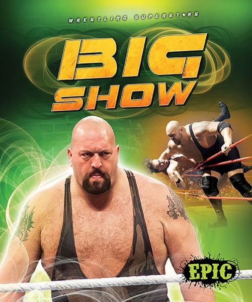 Cover for Jesse Armstrong · Big Show (Wrestling Superstars) (Hardcover Book) (2015)