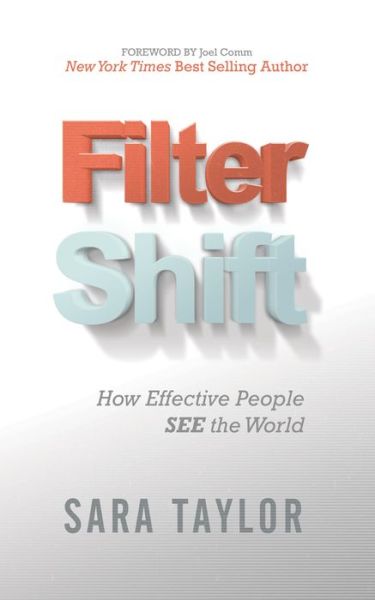 Cover for Sara Taylor · Filter Shift: How Effective People See the World (Taschenbuch) (2017)