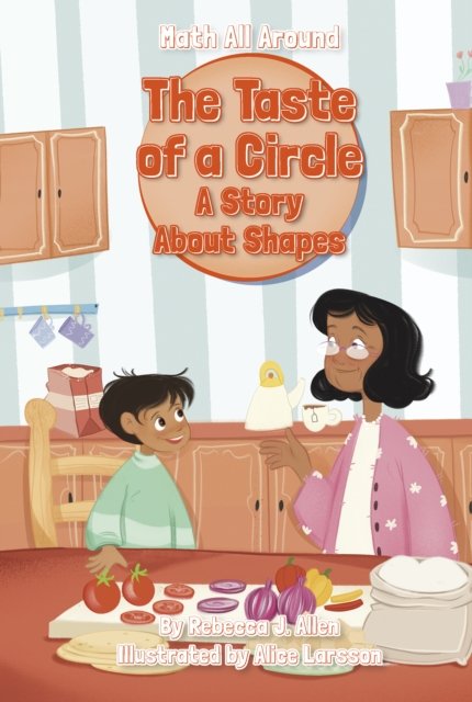 Cover for Rebecca J. Allen · Taste of a Circle: A Story About Shapes (Hardcover Book) (2024)