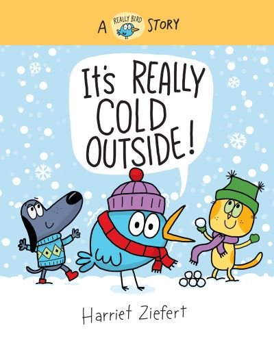 Cover for Harriet Ziefert · It's Really Cold Outside: A Really Bird Story - Really Bird Stories (Hardcover Book) (2023)