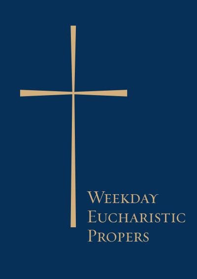 Cover for Church Publishing · Weekday Eucharistic Propers (Paperback Book) (2017)
