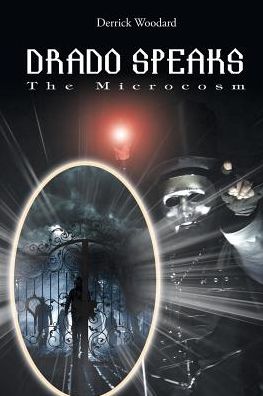 Drado Speaks - Derrick Woodard - Books - Newman Springs Publishing, Inc. - 9781640960787 - July 2, 2018