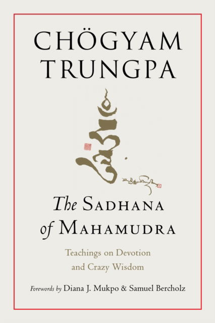 Cover for Chogyam Trungpa · The Sadhana of Mahamudra: Teachings on Devotion and Crazy Wisdom (Taschenbuch) (2025)