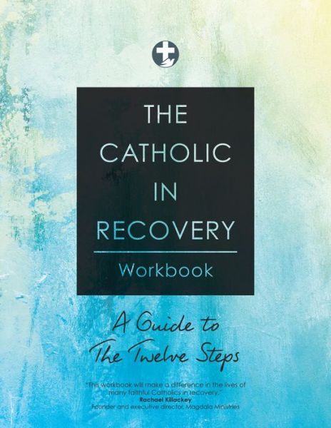 Cover for Catholic in Recovery · The Catholic in Recovery Workbook (Paperback Book) (2022)