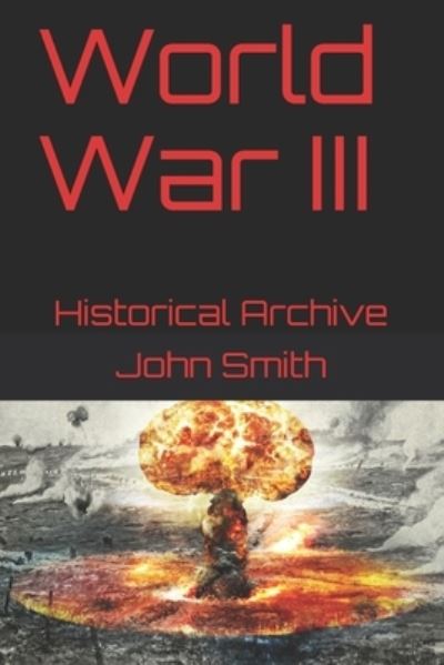 Cover for John Smith · World War III (Paperback Book) (2020)