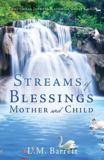 Cover for L M Barrett · Streams of Blessings Mother and Child (Taschenbuch) (2021)