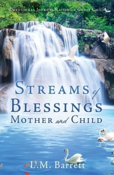 Cover for L M Barrett · Streams of Blessings Mother and Child (Pocketbok) (2021)