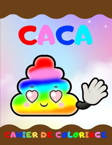 Cover for Moi Le Rigolo · CACA cahier de coloriage (Paperback Bog) (2019)