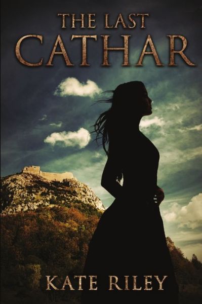 Cover for Kate Riley · The Last Cathar (Paperback Book) (2015)