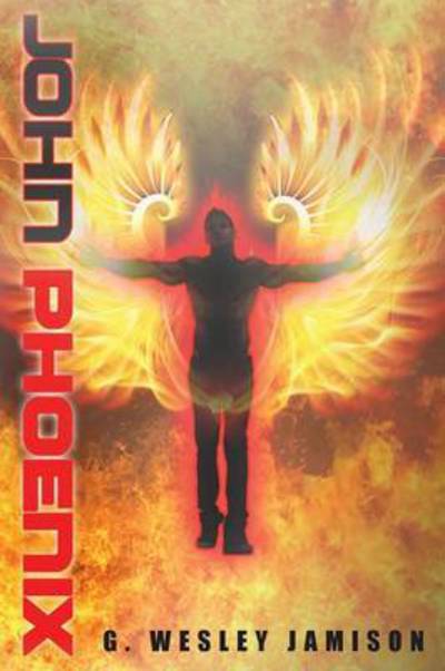 Cover for G Wesley Jamison · John Phoenix (Paperback Book) (2015)