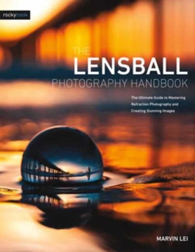 Cover for Marvin Lei · The Lensball Photography Handbook (Paperback Book) (2022)