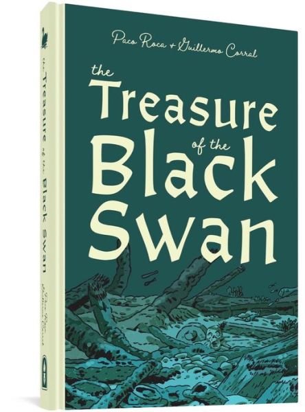 Cover for Paco Roca · The Treasure Of The Black Swan (Hardcover bog) (2022)