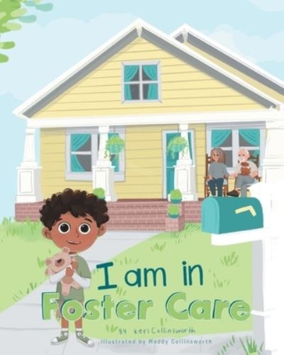 Cover for Keri Collinsworth · I Am in Foster Care (Book) (2023)