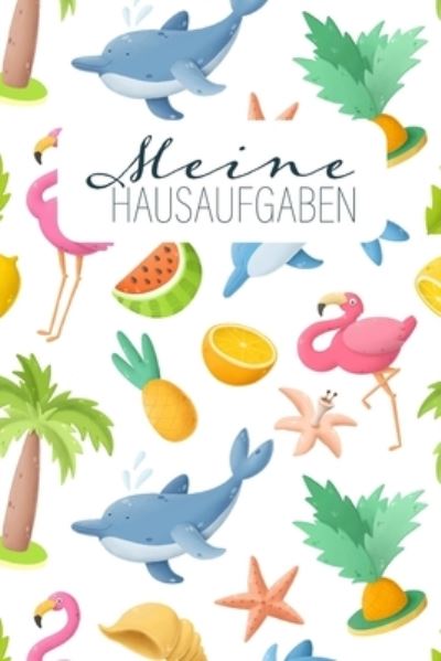 Meine Hausaufgaben - Schuler Journal - Books - Independently Published - 9781686922787 - August 17, 2019