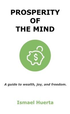 Cover for Ismael Huerta · Prosperity of the Mind (Paperback Bog) (2019)