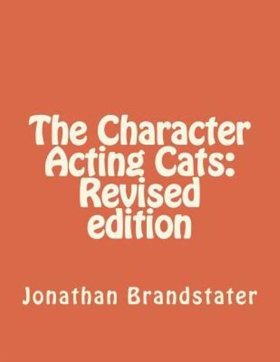 Cover for Jonathan Jay Brandstater · The Character Acting Cats (Paperback Book) (2018)