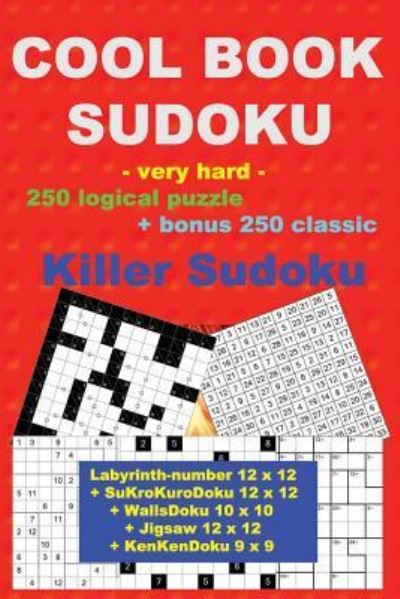 Cover for Andrii Pitenko · Cool Book Sudoku -Very Hard- 250 Logical Puzzle + Bonus 250 Classic Killer (Paperback Book) (2018)