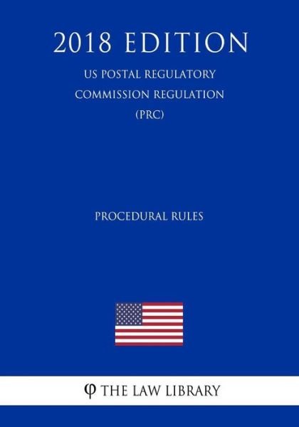 Cover for The Law Library · Procedural Rules (Us Postal Regulatory Commission Regulation) (Prc) (2018 Edition) (Pocketbok) (2018)