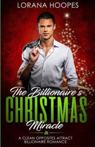 Cover for Lorana Hoopes · The Billionaire's Christmas Miracle (Paperback Book) (2018)