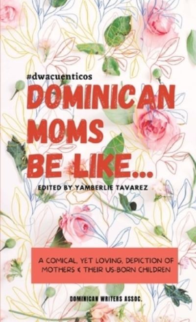 Cover for Yamberlie Tavarez · Dominican Moms Be Like (Book) (2022)