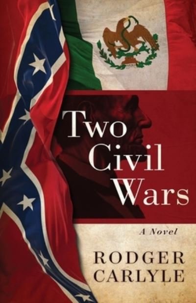 Cover for Rodger Carlyle · Two Civil Wars (Bog) (2023)