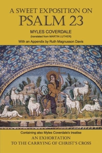 Cover for Miles Coverdale · Sweet Exposition on Psalm 23 (Buch) (2022)