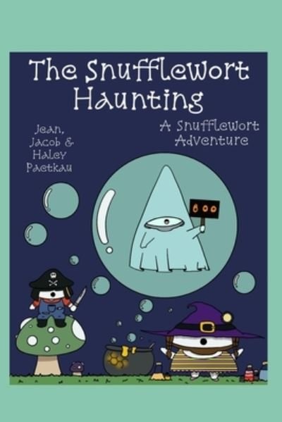 Cover for Haley Paetkau · Snufflewort Haunting (Book) (2022)