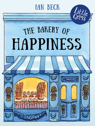 Cover for Ian Beck · The Bakery of Happiness - Little Gems (Paperback Book) (2019)