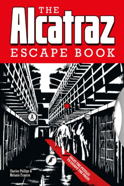 The Alcatraz Escape Book - Charles Phillips - Kirjat - GMC Publications - 9781781454787 - tiistai 10. lokakuuta 2023