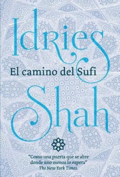 Cover for Idries Shah · El Camino del Sufi (Hardcover Book) (2017)