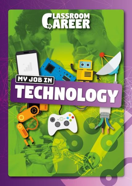 Cover for Joanna Brundle · My Job in Technology - Classroom to Career (Hardcover Book) (2020)