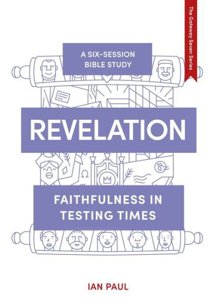 Cover for Paul, Dr Ian (Reader) · Revelation: Faithfulness in Testing Times - The Gateway Seven Series (Paperback Book) (2021)