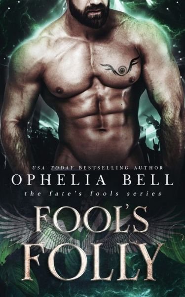 Fool's Folly - Ophelia Bell - Bücher - Independently Published - 9781790786787 - 5. Dezember 2018