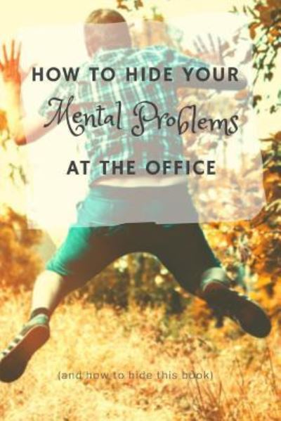 Cover for Bored at Work · How to Hide Your Mental Problems at the Office : and how to hide this book (Paperback Book) (2019)