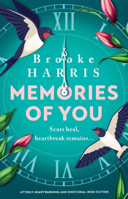 Memories of You: Utterly heartwarming and emotional Irish fiction - Brooke Harris - Books - Storm Publishing - 9781805080787 - July 10, 2023