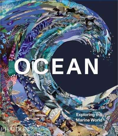 Cover for Phaidon Editors · Ocean: Exploring the Marine World (Innbunden bok) (2022)