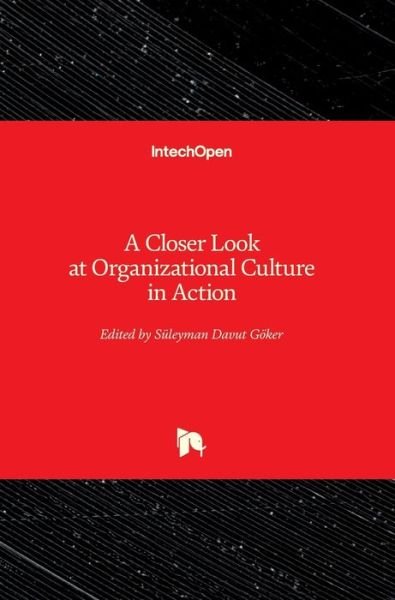 Cover for Suleyman Davut Goeker · A Closer Look at Organizational Culture in Action (Hardcover Book) (2021)