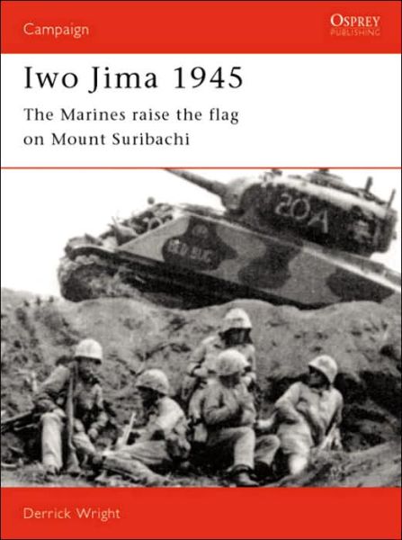 Cover for Derrick Wright · Iwo Jima 1945: The Marines raise the flag on Mount Suribachi - Campaign (Paperback Book) (2001)