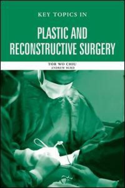 Cover for Tor Wo Chiu · Key Topics in Plastic and Reconstructive Surgery (Pocketbok) (2005)
