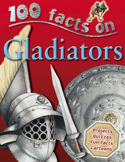 Cover for Miles Kelly · 100 Facts - Gladiators (Pocketbok) (2007)